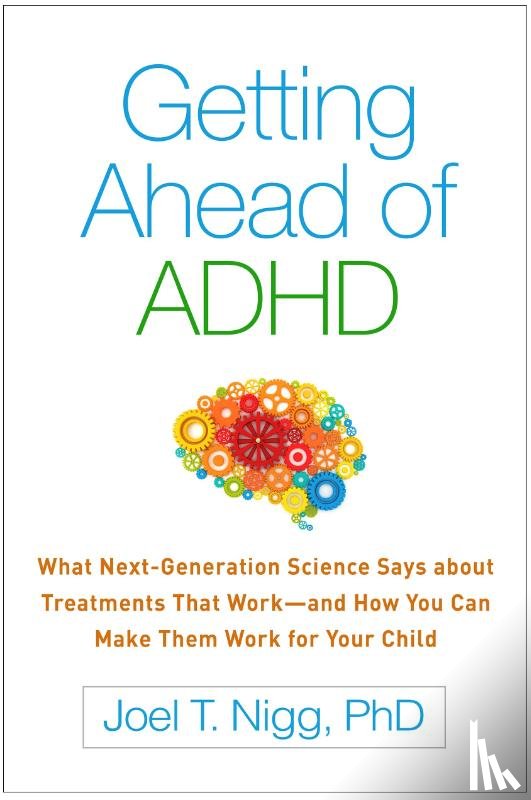 Nigg, Joel T. (Oregon Health and Science University - Getting Ahead of ADHD