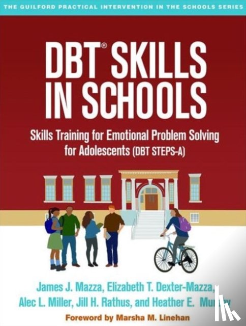 Mazza, James J. (University of Washington, Dexter-Mazza, Elizabeth T., Miller, Alec L. (Long Island University Post, Rathus, Jill H. (Long Island University Post - DBT Skills in Schools