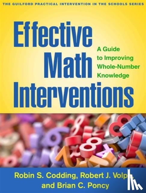 Codding, Robin S. (University of Minnesota, United States), Volpe, Robert J. (Northeastern University, United States), Poncy, Brian C. (Oklahoma State University, United States) - Effective Math Interventions