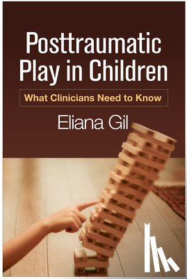 Gil, Eliana (VA; Starbright Training Institute for Child and Family Play Therapy - Posttraumatic Play in Children