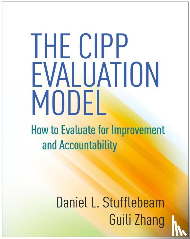 Stufflebeam, Daniel L. (PhD (deceased), Zhang, Guili (East Carolina University - The CIPP Evaluation Model