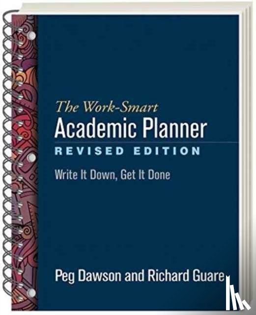 Dawson, Peg, Guare, Richard - The Work-Smart Academic Planner, Revised Edition, (Wire-Bound Paperback)