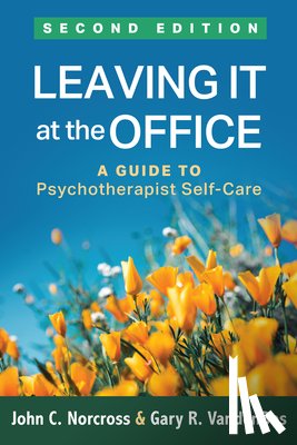 Norcross, John C., Guy Jr., James D., VandenBos, Gary R. (University of Bergen (Emeritus) - Leaving It at the Office, Second Edition