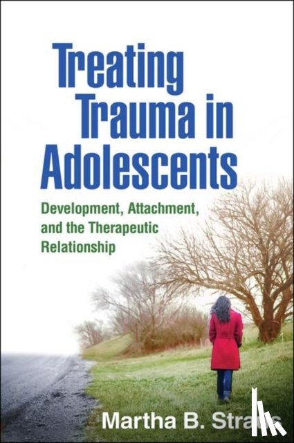 Strauss, Martha B. (Antioch University New England - Treating Trauma in Adolescents