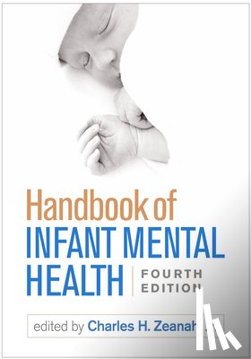  - Handbook of Infant Mental Health, Fourth Edition