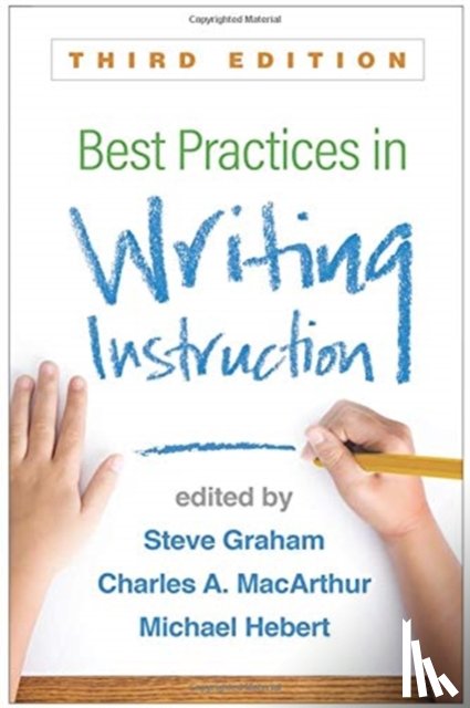  - Best Practices in Writing Instruction, Third Edition