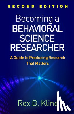 Kline, Rex B. (Concordia University - Becoming a Behavioral Science Researcher, Second Edition