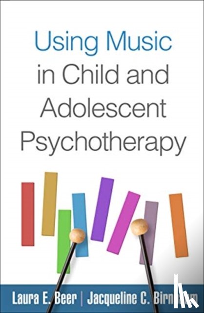 Beer, Laura E. (Maryville University, Birnbaum, Jacqueline C. (New York University - Using Music in Child and Adolescent Psychotherapy