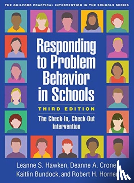 Hawken, Leanne S., Crone, Deanne A., Bundock, Kaitlin, Horner, Robert H. - Responding to Problem Behavior in Schools, Third Edition