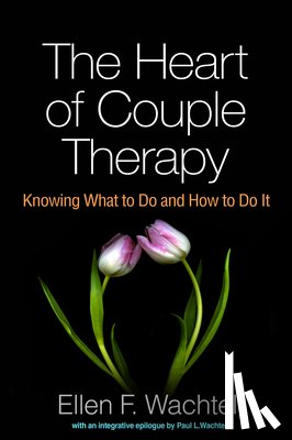 Wachtel, Ellen F. (private practice - The Heart of Couple Therapy