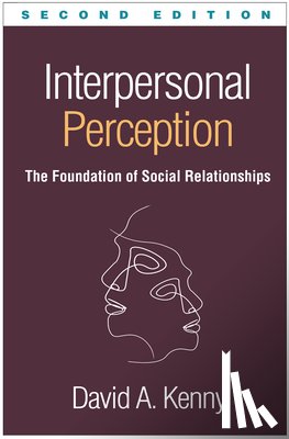 Kenny, David A. (University of Connecticut - Interpersonal Perception, Second Edition