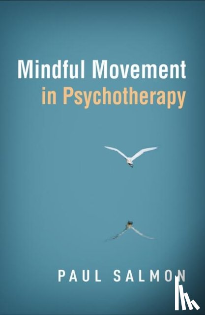 Salmon, Paul (University of Louisville - Mindful Movement in Psychotherapy