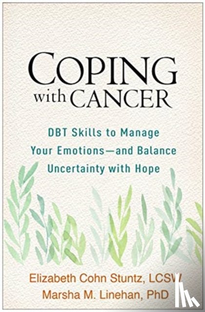 Stuntz, Elizabeth Cohn (NY; National Institute for the Psychotherapies, Linehan, Marsha M. (University of Washington (Emeritus) - Coping with Cancer