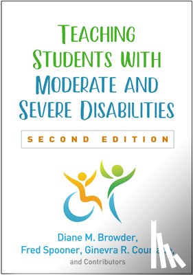 Browder, Diane M. (University of North Carolina at Charlotte, Spooner, Fred (University of North Carolina at Charlotte, Courtade, Ginevra R. (University of Louisville - Teaching Students with Moderate and Severe Disabilities, Second Edition