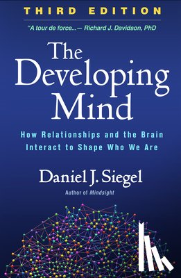 Siegel, Daniel J. - The Developing Mind, Third Edition