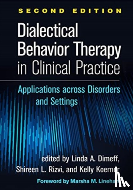  - Dialectical Behavior Therapy in Clinical Practice, Second Edition