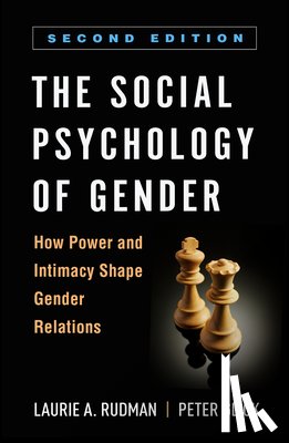 Rudman, Laurie A. (Rutgers University, Glick, Peter (Lawrence University - The Social Psychology of Gender, Second Edition
