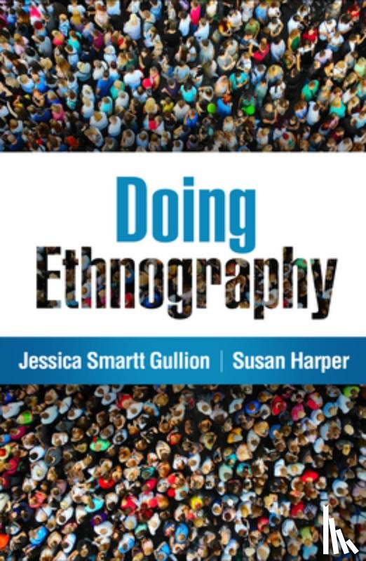 Gullion, Jessica Smartt (Texas Woman's University, Harper, Susan (Iowa State University - Doing Ethnography