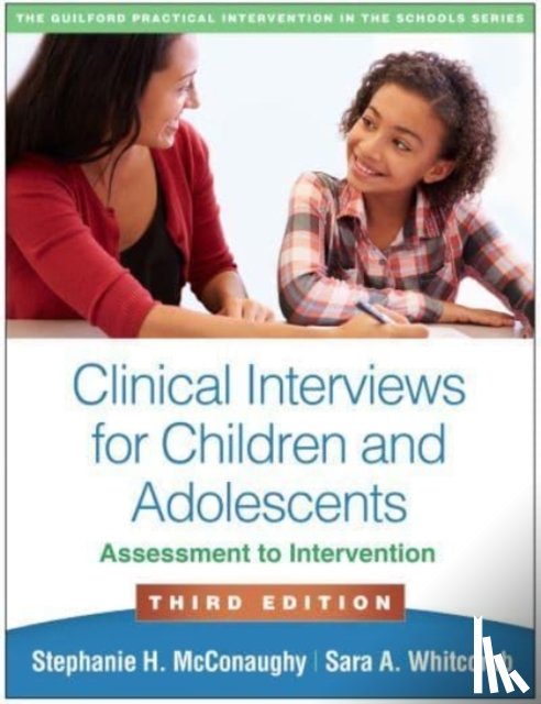 McConaughy, Stephanie H. (University of Vermont, Whitcomb, Sara A. (" University of Massachusetts - Clinical Interviews for Children and Adolescents, Third Edition