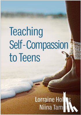 Hobbs, Lorraine (University of California, Tamura, Niina (University of Heidelberg - Teaching Self-Compassion to Teens