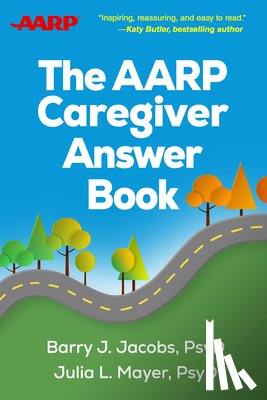 Jacobs, Barry J. (Crozer-Keystone Family Medicine Residency Program, Mayer, Julia L. (private practice - The AARP Caregiver Answer Book