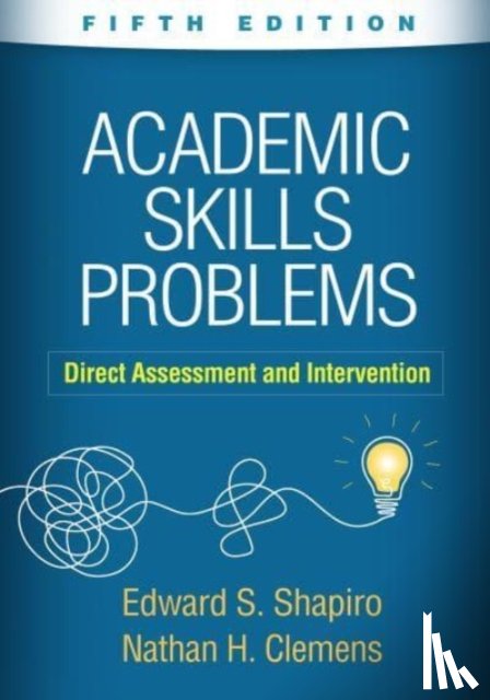 Shapiro, Edward S. (Lehigh University, United States), Clemens, Nathan H. - Academic Skills Problems, Fifth Edition