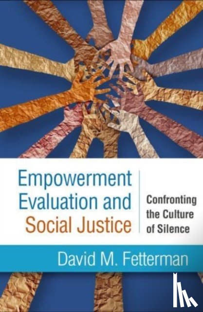 Fetterman, David M. (University of Charleston - Empowerment Evaluation and Social Justice