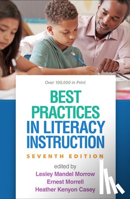  - Best Practices in Literacy Instruction, Seventh Edition