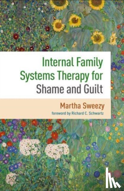Sweezy, Martha (Harvard Medical School/Cambridge Health Alliance, Schwartz, Richard C. (Harvard Medical School/Cambridge Health Alliance - Internal Family Systems Therapy for Shame and Guilt