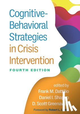  - Cognitive-Behavioral Strategies in Crisis Intervention, Fourth Edition