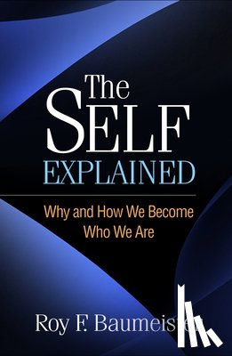 Baumeister, Roy F. - The Self Explained