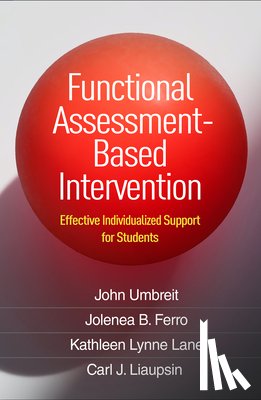 Umbreit, John, Ferro, Jolenea B., Lane, Kathleen Lynne, Liaupsin, Carl J. - Functional Assessment-Based Intervention