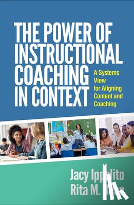 Ippolito, Jacy, Bean, Rita M (University of Pittsburgh (Emerita) - The Power of Instructional Coaching in Context