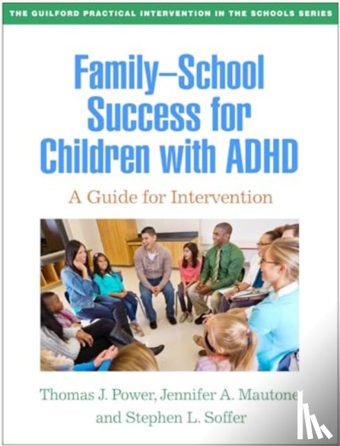 Power, Thomas J. (The Children's Hospital of Philadelphia; University of Pennsylvania, Mautone, Jennifer A. (Children's Hospital of Philadelphia; University of Pennsylvania - Family-School Success for Children with ADHD