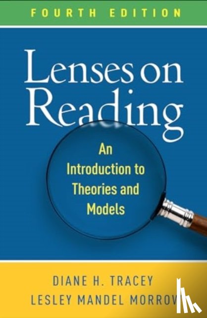 Tracey, Diane H. (Kean University, Morrow, Lesley Mandel (Rutgers University - Lenses on Reading, Fourth Edition