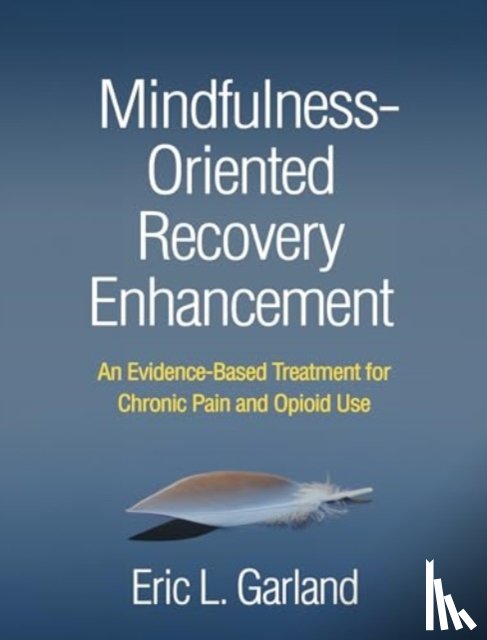 Garland, Eric L. (University of Utah - Mindfulness-Oriented Recovery Enhancement