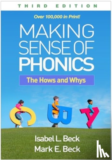 Beck, Isabel L., Beck, Mark E. (Manchester Academic Charter School - Making Sense of Phonics, Third Edition