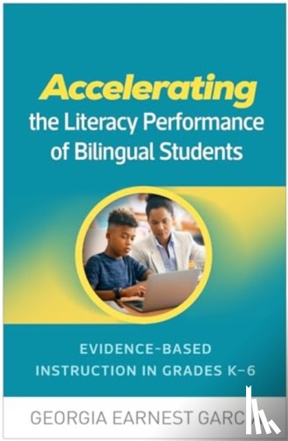 Garcia, Georgia Earnest (University of Illinois at Urbana–Champaign - Accelerating the Literacy Performance of Bilingual Students