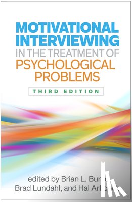  - Motivational Interviewing in the Treatment of Psychological Problems, Third Edition