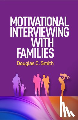 Smith, Douglas C. (University of Illinois Urbanaa€“Champaign - Motivational Interviewing with Families