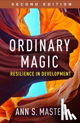 Masten, Ann S. (University of Minnesota Twin Cities - Ordinary Magic, Second Edition