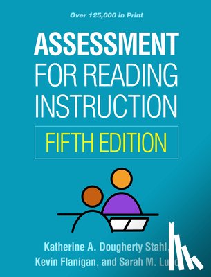 Stahl, Katherine A. Dougherty (New York University, Flanigan, Kevin (West Chester University of Pennsylvania, Lupo, Sarah M. (James Madison University - Assessment for Reading Instruction, Fifth Edition