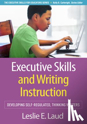 Laud, Leslie E. - Executive Skills and Writing Instruction