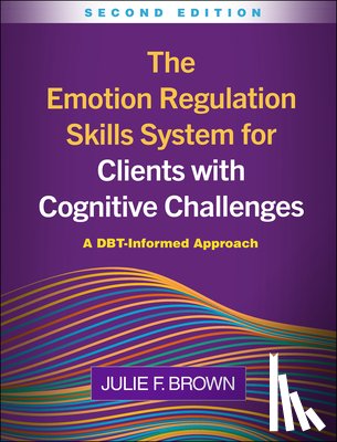 Brown, Julie F. (Justice Resource Institute's Integrated Clinical Services - The Emotion Regulation Skills System for Clients with Cognitive Challenges, Second Edition
