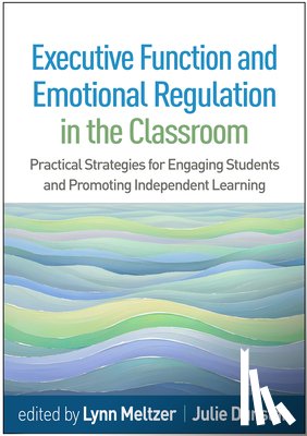  - Executive Function and Emotional Regulation in the Classroom
