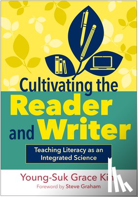 Kim, Young-Suk Grace (University of California - Cultivating the Reader and Writer