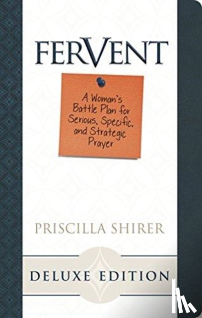 Shirer, Priscilla - Fervent, LeatherTouch Edition