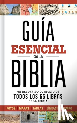 B&h Español Editorial - Guía Esencial de la Biblia: Un Recorrido Completo de Todos Los 66 Libros de la Biblia
