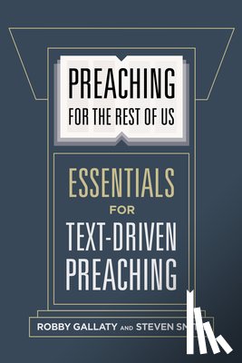 Gallaty, Robby, Smith, Dr. Steven W. - Preaching for the Rest of Us