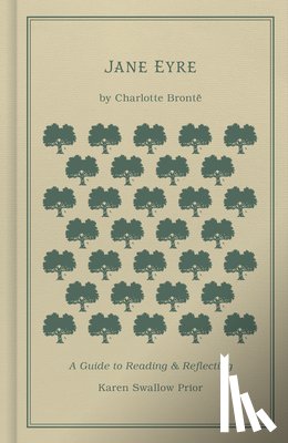 Prior, Karen Swallow - Jane Eyre: A Guide to Reading and Reflecting